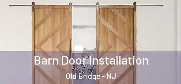  Barn Door Installation Old Bridge - NJ