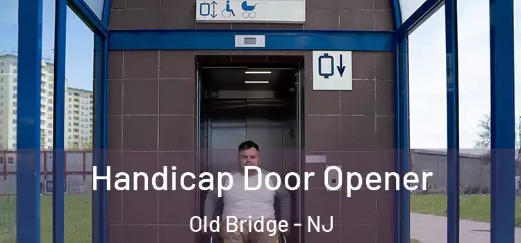 Handicap Door Opener Old Bridge - NJ