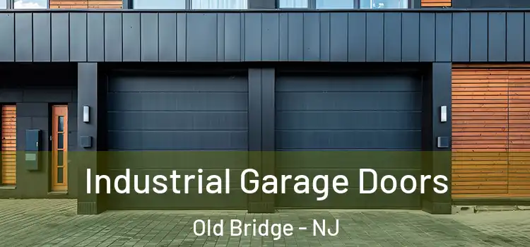  Industrial Garage Doors Old Bridge - NJ