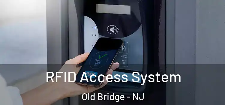  RFID Access System Old Bridge - NJ