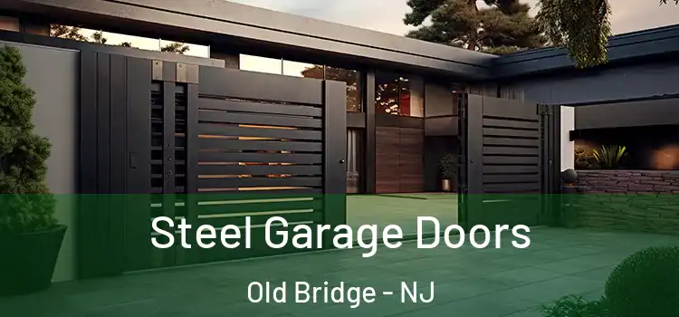 Steel Garage Doors Old Bridge - NJ