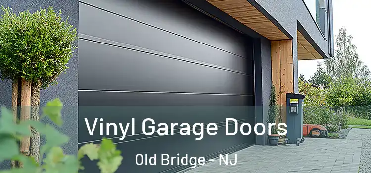  Vinyl Garage Doors Old Bridge - NJ